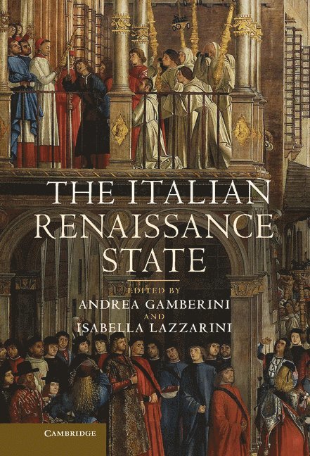 Andrea Gamberini, Isabella Lazzarini, Andrea (Universita degli Studi di Milano) Gamberini, Italy) Lazzarini, Isabella (Universita degli Studi del Molise - Italian Renaissance State, Inbunden