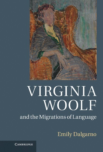 Virginia Woolf and the Migrations of Language 1