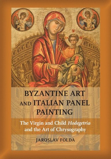 bokomslag Byzantine Art and Italian Panel Painting