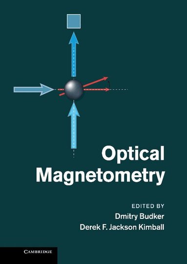 Dmitry Budker, Derek F. Jackson Kimball - Optical Magnetometry, Inbunden