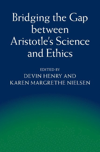 Bridging the Gap between Aristotle's Science and Ethics 1