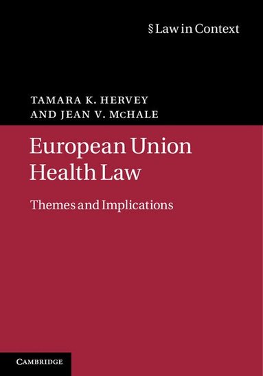 Tamara K. Hervey, Jean V. McHale - European Union Health Law, Inbunden