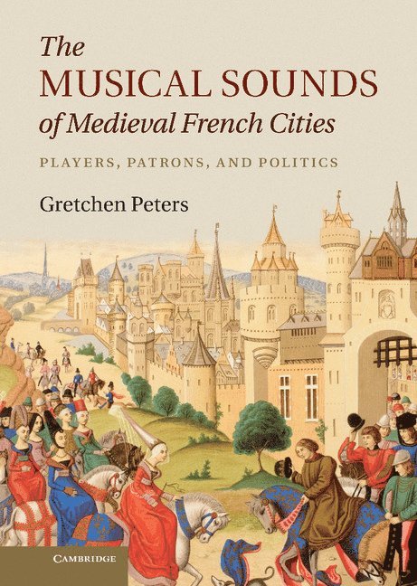 The Musical Sounds of Medieval French Cities 1