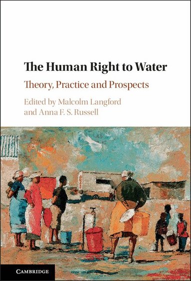 Malcolm Langford, Anna F. S. Russell - The Human Right to Water, Inbunden
