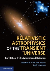 bokomslag Relativistic Astrophysics of the Transient Universe