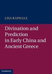 bokomslag Divination and Prediction in Early China and Ancient Greece