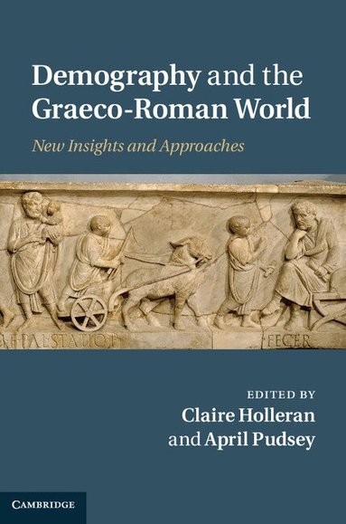 Claire Holleran, April Pudsey - Demography and the Graeco-Roman World, Inbunden