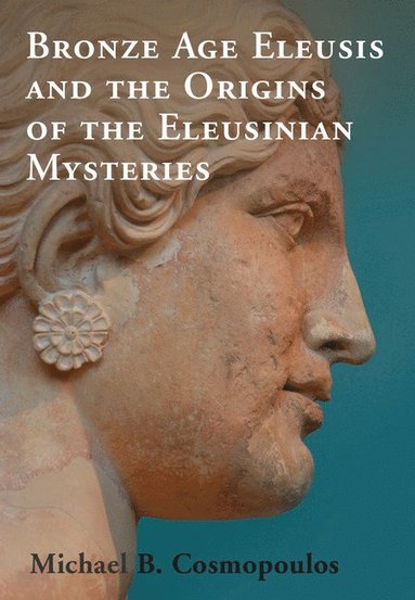 bokomslag Bronze Age Eleusis Orig Eleusinian