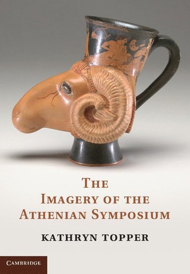 bokomslag The Imagery of the Athenian Symposium