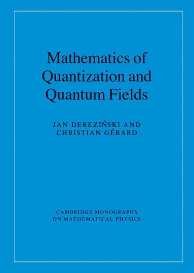bokomslag Mathematics of Quantization and Quantum Fields