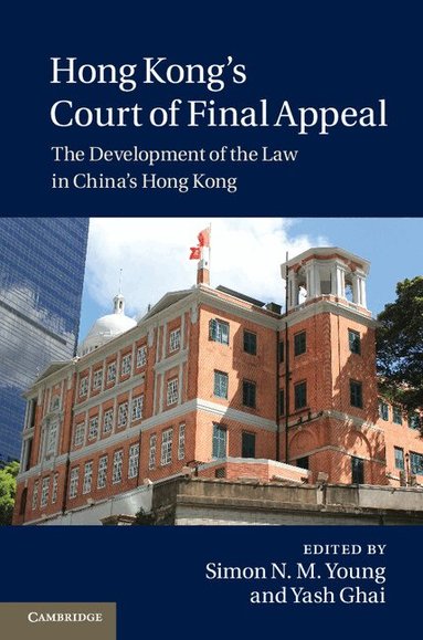 Simon N. M. Young, Yash Ghai - Hong Kong's Court of Final Appeal, Inbunden