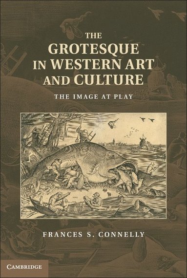 bokomslag The Grotesque in Western Art and Culture