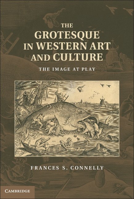 Connelly, F: Grotesque in Western Art and Culture