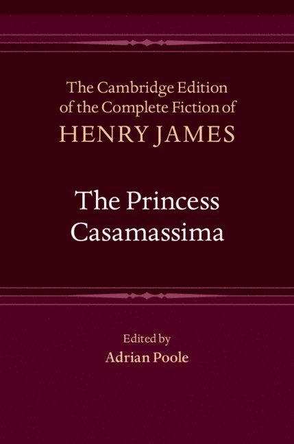 Henry James, Adrian Poole, Adrian (University of Cambridge) Poole - Princess Casamassima, Inbunden