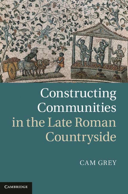 Constructing Communities in the Late Roman Countryside 1