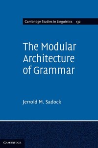 bokomslag The Modular Architecture of Grammar