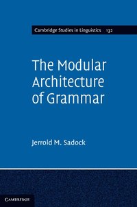 bokomslag The Modular Architecture of Grammar