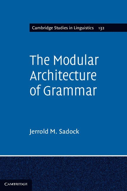 The Modular Architecture of Grammar 1