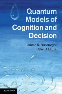bokomslag Quantum Models of Cognition and Decision