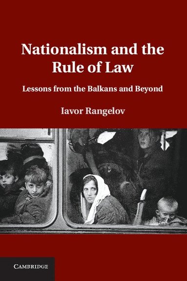 Iavor Rangelov - Nationalism and the Rule of Law, Inbunden