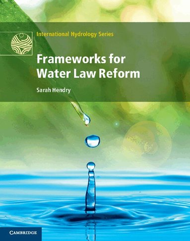 Sarah Hendry - Frameworks for Water Law Reform, Inbunden