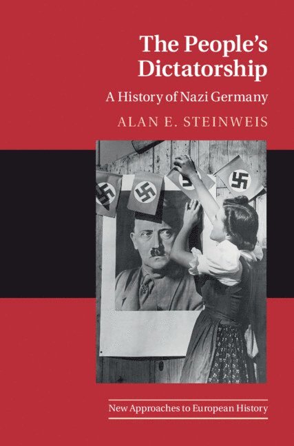 Alan E. Steinweis, Alan E. (University of Vermont) Steinweis, Alan E Steinweis - The People's Dictatorship, Inbunden