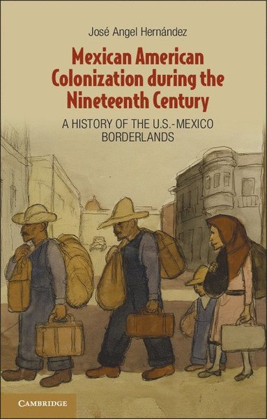 bokomslag Mexican American Colonization during the Nineteenth Century