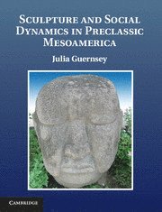 bokomslag Sculpture and Social Dynamics in Preclassic Mesoamerica