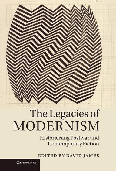 bokomslag The Legacies of Modernism