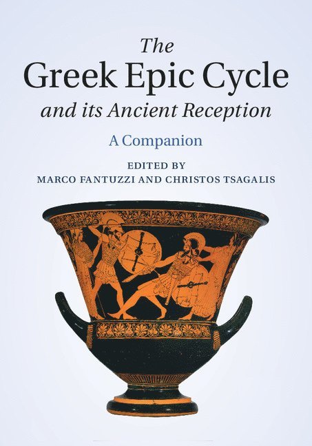 The Greek Epic Cycle and its Ancient Reception 1