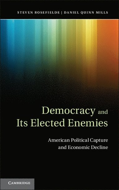 bokomslag Democracy and Its Elected Enemies