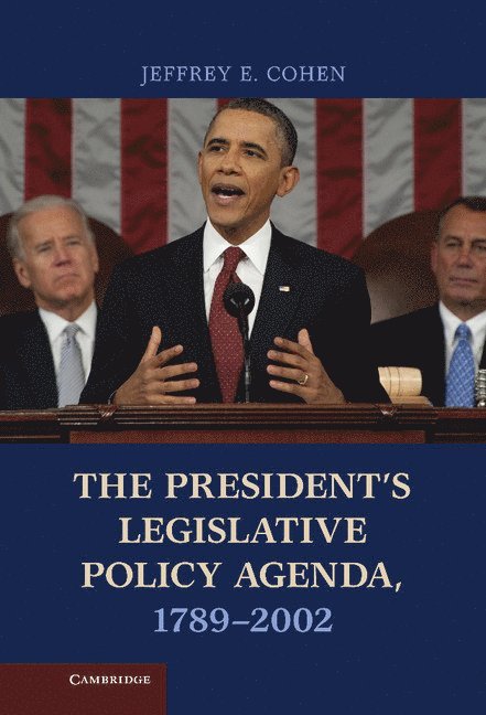 Jeffrey E. Cohen, New York) Cohen, Jeffrey E. (Fordham University - President's Legislative Policy Agenda, 1789–2002, Inbunden