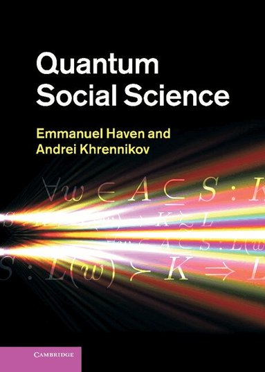 Emmanuel Haven, Andrei Khrennikov - Quantum Social Science, Inbunden
