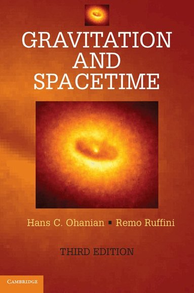 Hans C. Ohanian, Remo Ruffini - Gravitation and Spacetime, Inbunden