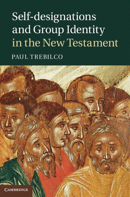 Self-designations and Group Identity in the New Testament 1