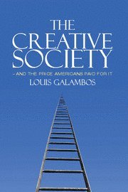 The Creative Society - and the Price Americans Paid for It 1