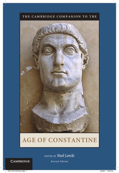 Noel Lenski - The Cambridge Companion to the Age of Constantine, Inbunden