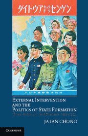 bokomslag External Intervention and the Politics of State Formation