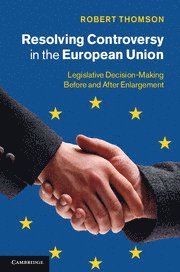 Robert Thomson - Resolving Controversy in the European Union, Inbunden