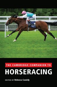 bokomslag The Cambridge Companion to Horseracing