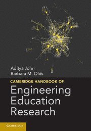 Aditya Johri, Barbara M. Olds, Aditya (Virginia Polytechnic Institute and State University) Johri - Cambridge Handbook of Engineering Education Research, Inbunden