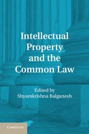 bokomslag Intellectual Property and the Common Law