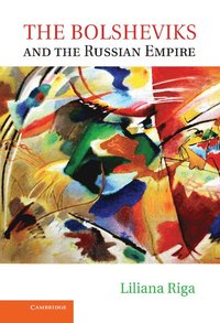 bokomslag The Bolsheviks and the Russian Empire