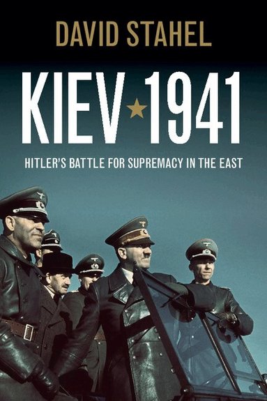 David Stahel - Kiev 1941, Inbunden