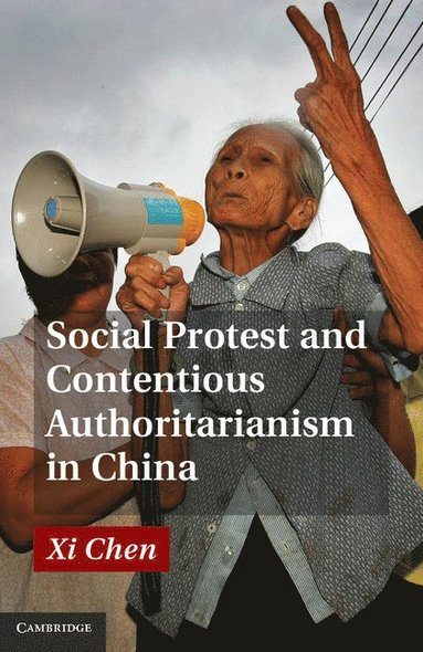 bokomslag Social Protest and Contentious Authoritarianism in China