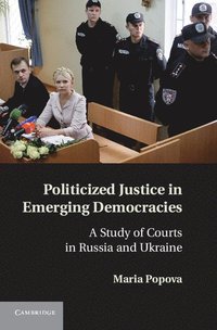 bokomslag Politicized Justice in Emerging Democracies