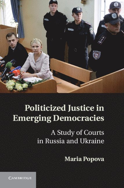 Politicized Justice in Emerging Democracies 1