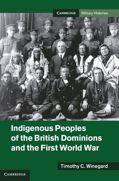 bokomslag Indigenous Peoples of the British Dominions and the First World War