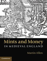 bokomslag Mints and Money in Medieval England