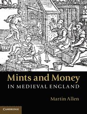 bokomslag Mints and Money in Medieval England